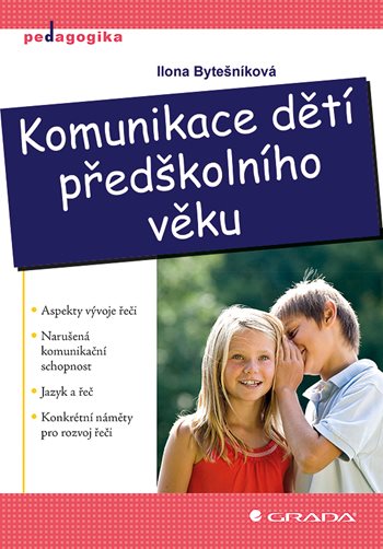 E-kniha: Komunikace dětí předškolního věku od Bytešníková Ilona