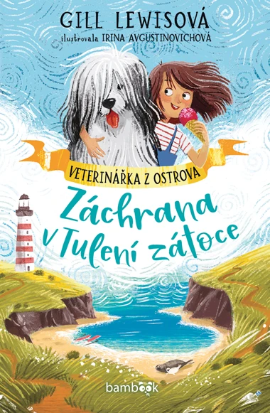 Kniha: Veterinářka z ostrova – Záchrana v Tulení zátoce od Lewisová Gill