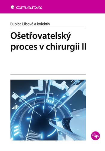 Kniha: Ošetřovatelský proces v chirurgii II od Libová Ľubica