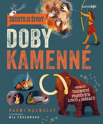 Kniha Zkuste si život doby kamenné