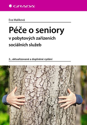 E-kniha: Péče o seniory v pobytových zařízeních sociálních služeb od Malíková Eva