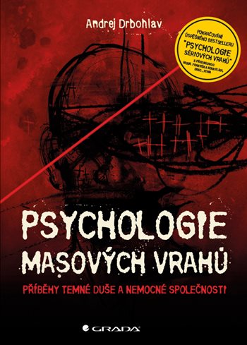 E-kniha: Psychologie masových vrahů od Drbohlav Andrej