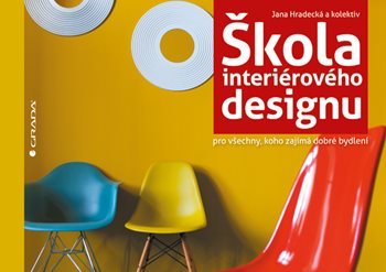 Škola interiérového designu - kol., Jana Hradecká