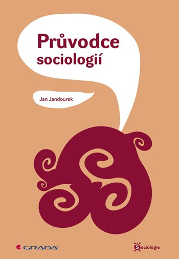 E-kniha: Průvodce sociologií od Jandourek Jan