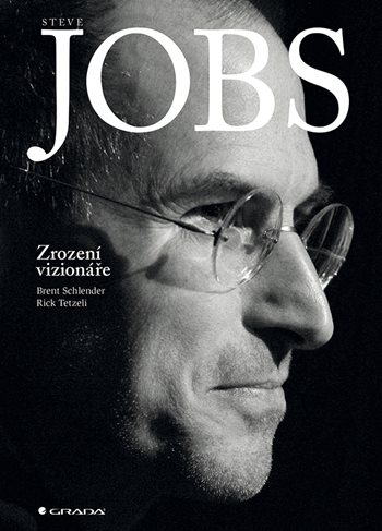 E-kniha: Steve Jobs: Zrození vizionáře od Schlender Brent