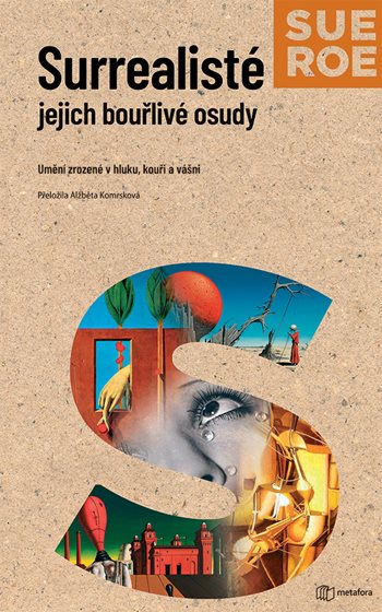 Kniha Surrealisté Jejich bouřlivé osudy