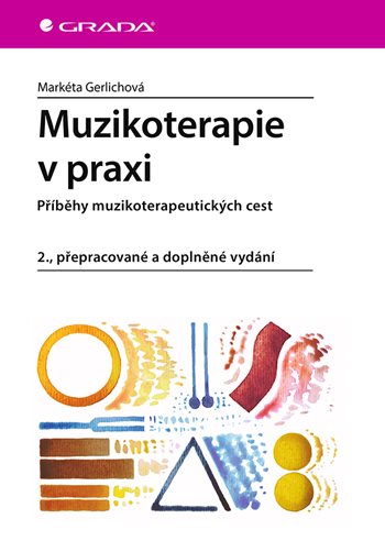 E-kniha: Muzikoterapie v praxi od Gerlichová Markéta