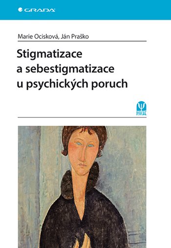E-kniha: Stigmatizace a sebestigmatizace u psychických poruch od Ocisková Marie