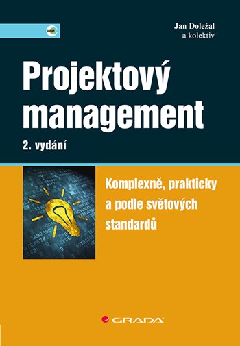 Kniha Projektový management - Komplexně, prakticky a podle světových standardů