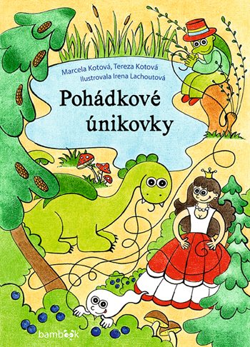 E-kniha: Pohádkové únikovky od Kotová Marcela