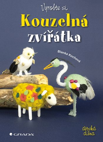 Kniha Vyrobte si kouzelná zvířátka