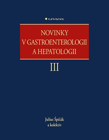 E-kniha: Novinky v gastroenterologii a hepatologii III od Špičák Julius