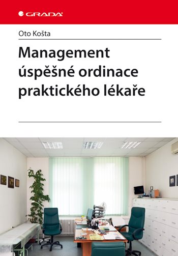 E-kniha: Management úspěšné ordinace praktického lékaře od Košta Oto