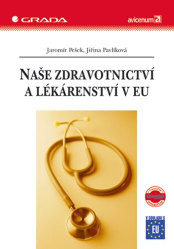 E-kniha: Naše zdravotnictví a lékárenství v EU od Pešek Jaromír