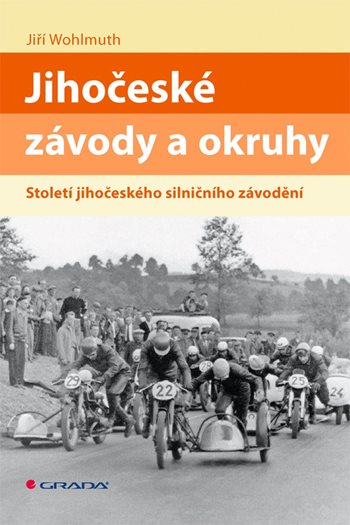 Jihočeské závody a okruhy - Století jihočeského silničního závodění kúpite na Grada.sk