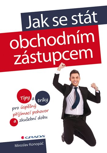 E-kniha: Jak se stát obchodním zástupcem od Konopáč Miroslav