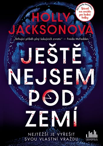 Ještě nejsem pod zemí - Holly Jackson