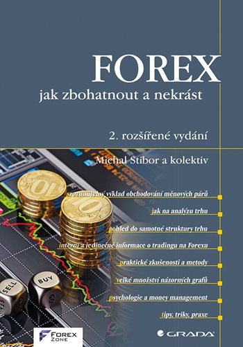 E-kniha: FOREX – jak zbohatnout a nekrást od Stibor Michal