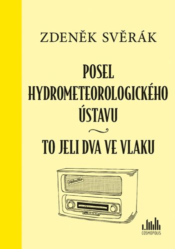 Kniha Posel hydrometeorologického ústavu & To jeli dva ve vlaku