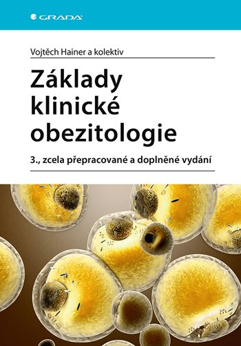 Základy klinické obezitologie (3., zcela přepracované a doplněné vydání) - kniha z kategorie Medicína