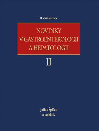 E-kniha: Novinky v gastroenterologii a hepatologii II od Špičák Julius