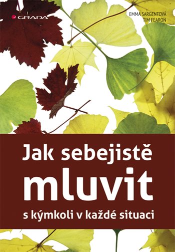 E-kniha: Jak sebejistě mluvit s kýmkoli v každé situaci od Sargent Emma