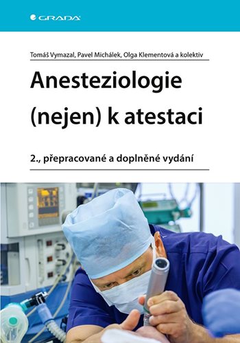 E-kniha: Anesteziologie (nejen) k atestaci od Vymazal Tomáš