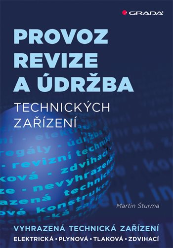 E-kniha: Provoz, revize a údržba technických zařízení od Šturma Martin