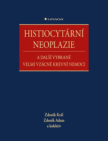 Histiocytární neoplazie a další vybrané velmi vzácné krevní nemoci kúpite na Grada.sk