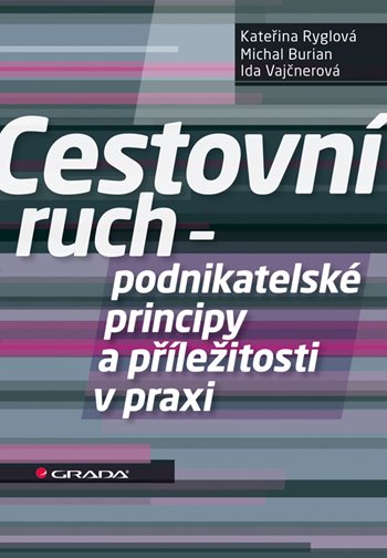 E-kniha: Cestovní ruch - podnikatelské principy a příležitosti v praxi od Ryglová Kateřina