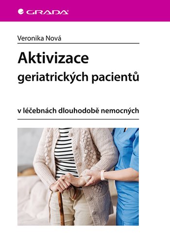 Kniha: Aktivizace geriatrických pacientů od Nová Veronika
