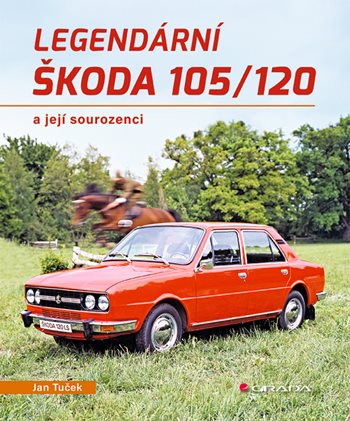 E-kniha: Legendární Škoda 105/120 od Tuček Jan