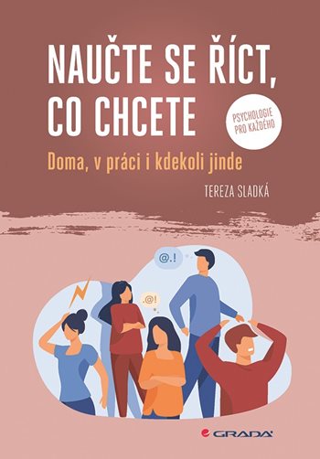 Naučte se říct, co chcete - Doma, v práci i kdekoliv jinde koupíte na Grada