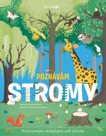 Poznávám stromy – prozkoumejte neobyčejný svět přírody