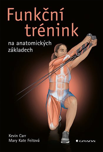Kniha: Funkční trénink na anatomických základech od Carr Kevin