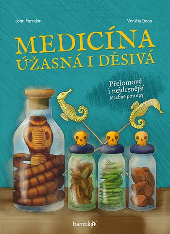 Kniha Medicína úžasná i děsivá