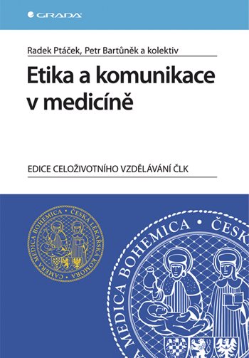 E-kniha: Etika a komunikace v medicíně od Ptáček Radek