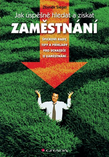 E-kniha: Jak úspěšně hledat a získat zaměstnání od Siegel Zbyněk