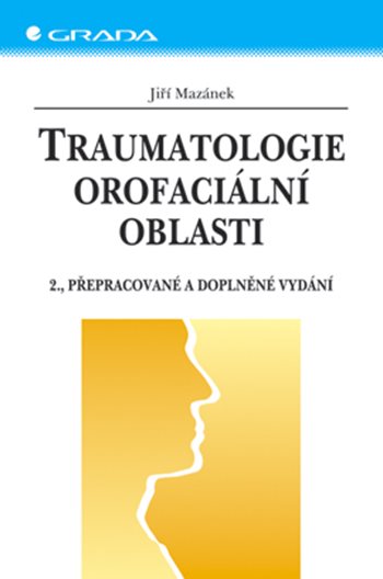 E-kniha: Traumatologie orofaciální oblasti od Mazánek Jiří