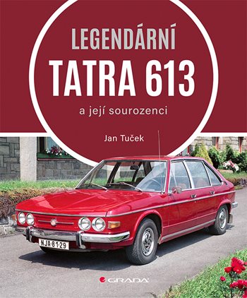 E-kniha: Legendární Tatra 613 od Tuček Jan
