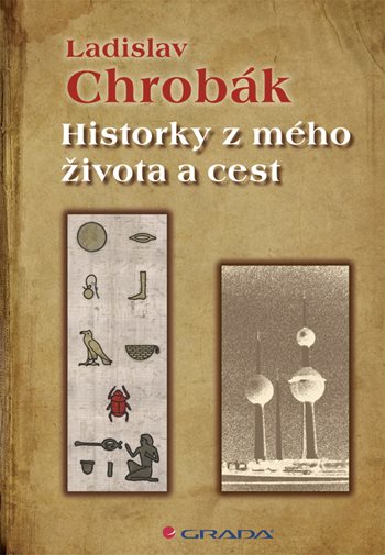 E-kniha: Historky z mého života a cest od Chrobák Ladislav