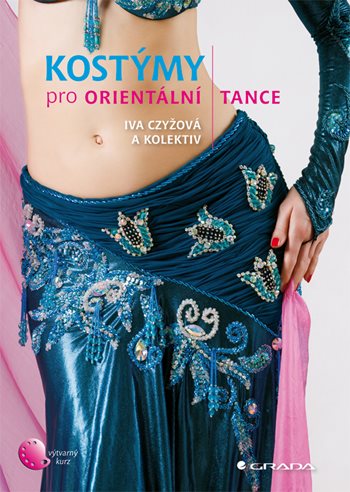 E-kniha: Kostýmy pro orientální tance od Czyžová Iva