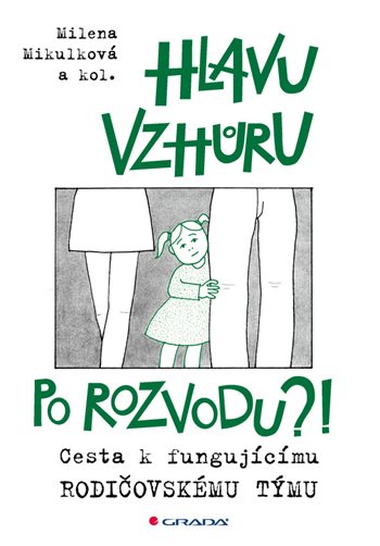 E-kniha: Hlavu vzhůru po rozvodu?! od Mikulková Milena