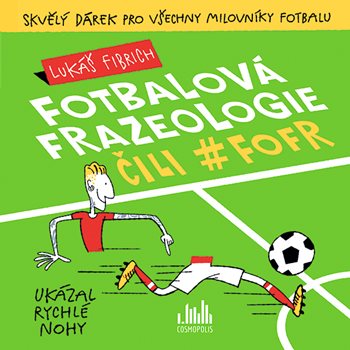 Kniha Fotbalová frazeologie čili #fofr
