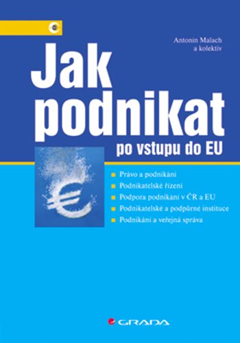 E-kniha: Jak podnikat po vstupu do EU od Malach Antonín