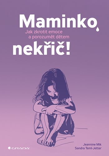 Maminko, nekřič! koupíte na Grada