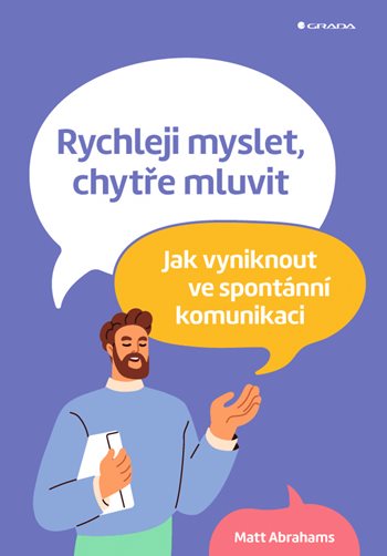 Rychleji myslet, chytře mluvit - Jak vyniknout ve spontánní komunikaci koupíte na Grada