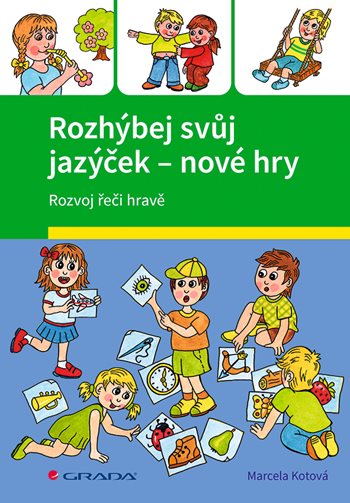 Kniha Rozhýbej svůj jazýček - Nové hry