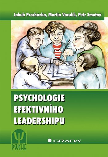 E-kniha: Psychologie efektivního leadershipu od Procházka Jakub