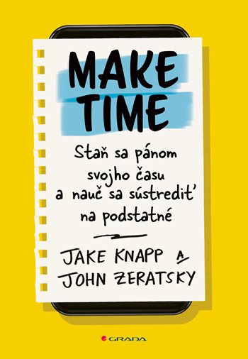 Kniha Make Time: Staň sa pánom svojho času a nauč sa sústrediť na podstatné